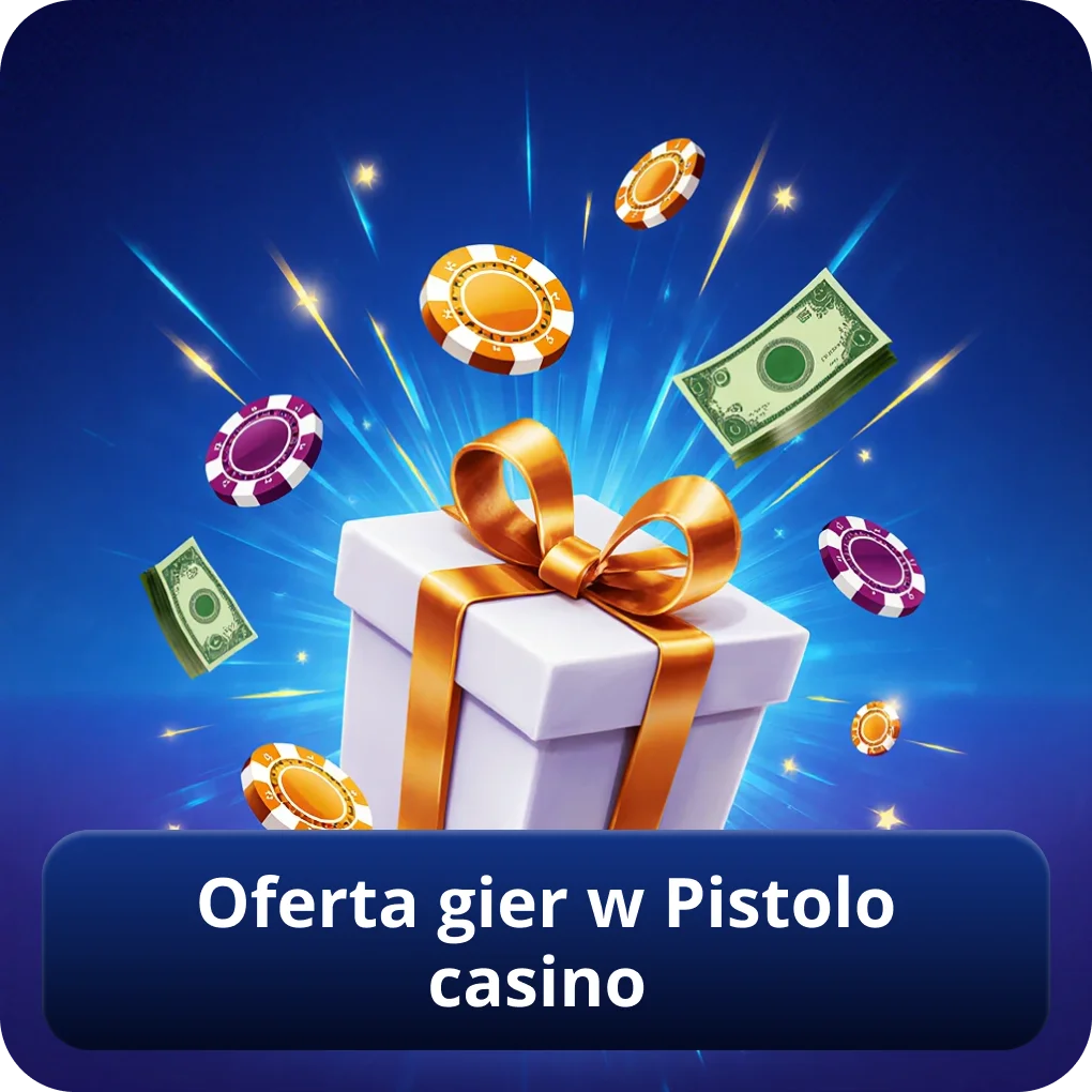 Oferta gier w Pistolo casino